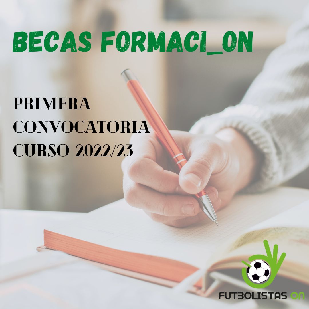 FUTBOLISTAS ON LANZA LA PRIMERA CONVOCATORIA DE BECAS FORMACI_ON PARA EL CURSO 2022/23